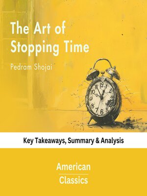 cover image of The Art of Stopping Time by Pedram Shojai